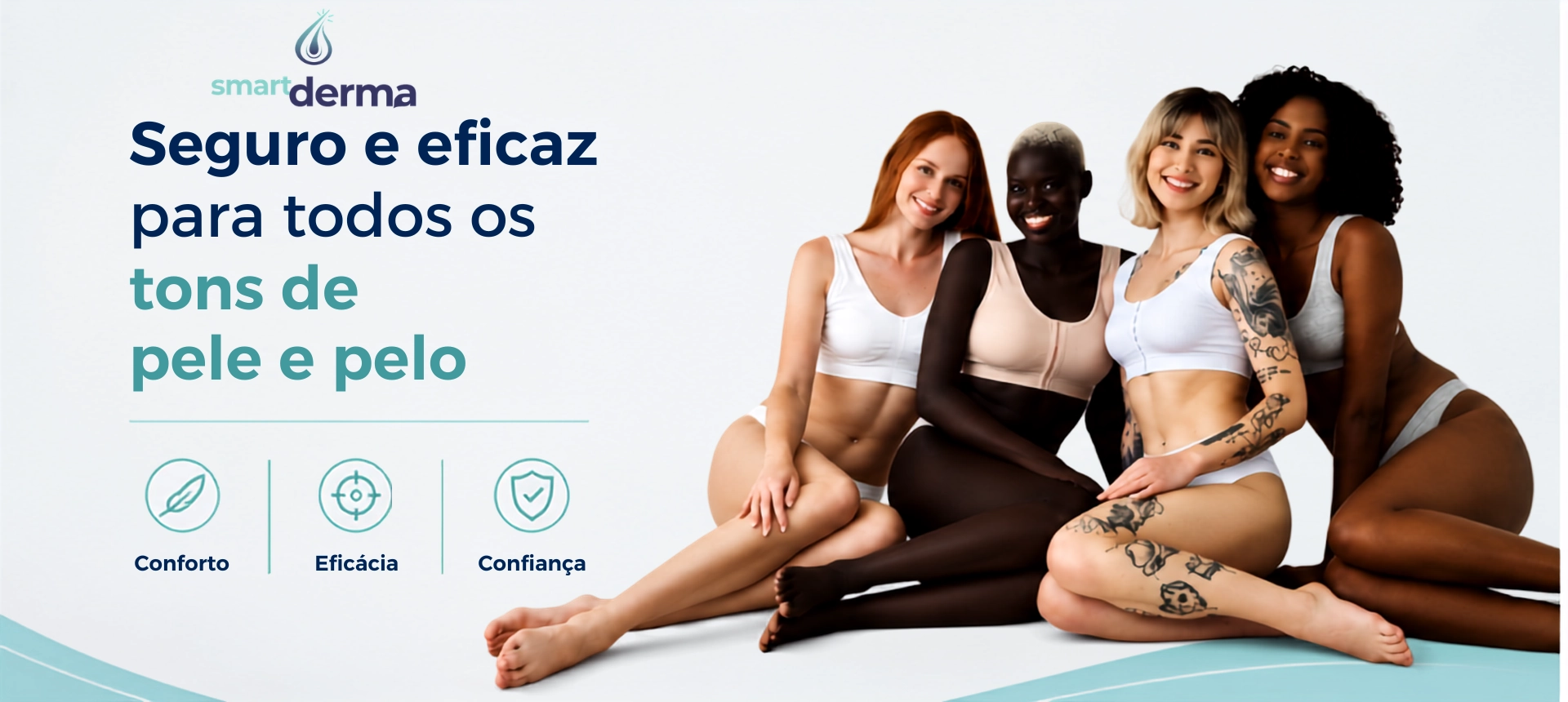 Seguro e eficaz para todos os tons de pele e pelo
